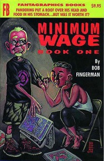 Minimum Wage Book One - Bob Fingerman