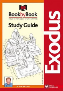 Book by Book Study Guide Exodus - Paul Blackham