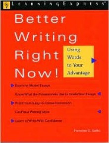 Better Writing Right Now - Francine Galko