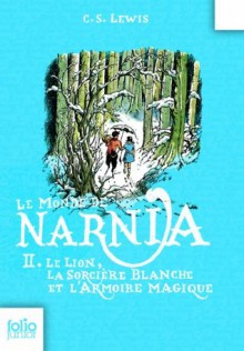 Le Monde de Narnia (Tome 2) - Le lion, la sorcière blanche et l'armoire magique (Folio Junior) (French Edition) - Pauline Baynes, C.S. Lewis, Anne-Marie Dalmais