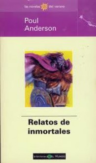 Relatos De Inmortales - Poul Anderson