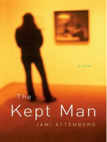 The Kept Man - Jami Attenberg