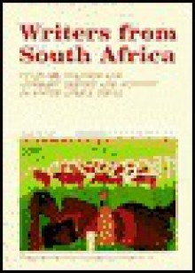 Writers from South Africa: Culture, Politics and Literary Theory and Activity in South Africa Today - Reginald Gibbons, Jane Taylor, Sterling Plumpp, Bob Perlongo, Sue Williamson, Janet Geovanis, Fred Shafer, Arnold Weber, Wendy Ward, Gini Kindziolka, Ken Wildes