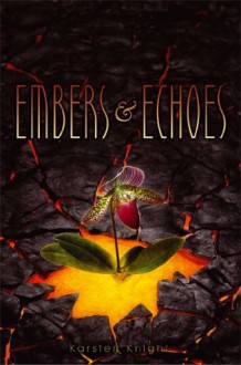 Embers & Echoes (Wildefire) - Karsten Knight