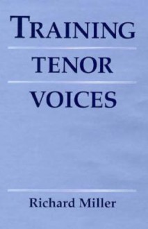 Training Tenor Voices - Richard Miller