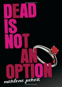 Dead Is Not An Option - Marlene Perez