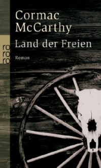 Land der Freien - Nikolaus Stingl, Cormac McCarthy