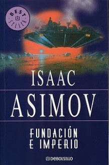 Fundación e Imperio - Isaac Asimov, Pilar Giralt Gorina, Carlo Frabetti