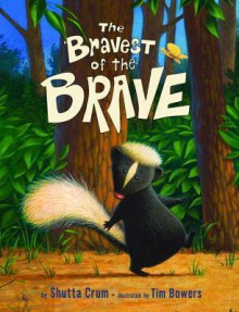 The Bravest of the Brave - Shutta Crum, Tim Bowers