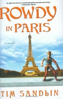 Rowdy in Paris - Tim Sandlin