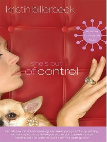 She's Out of Control: An Ashley Stockingdale Novel - Kristin Billerbeck