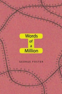 Words of a Million - George Foster