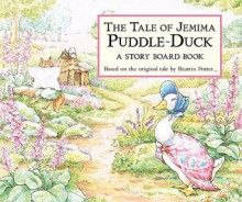 The Tale of Jemima Puddle-Duck: A Story Board Book (Board Book) - Beatrix Potter