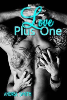 Love Plus One (G-Man, #2) - Andrea Smith