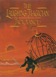 The Laughing Magician: The Adventures of Cugel (Tales of the Dying Earth): The Adventures of Cugel (Tales of the Dying Earth) - Jack Vance, Stephen Fabian