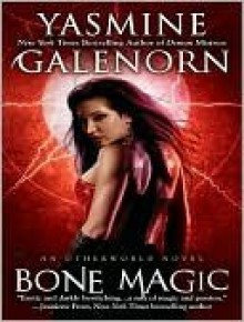 Bone Magic (Otherworld / Sisters of the Moon #7) - Yasmine Galenorn, Cassandra Campbell