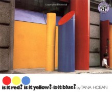 Is It Red? Is It Yellow? Is It Blue? - Tana Hoban