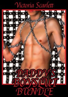 Daddy's Barely Legal Boyslut Bundle (BDSM Pseudo-Incest) - Victoria Scarlett