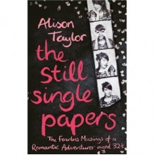 The Still Single Papers: The Fearless Musings - Alison Taylor