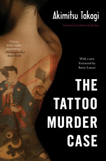 The Tattoo Murder Case - Akimitsu Takagi, Deborah Boehm