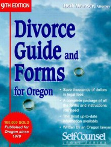 Divorce Guide And Forms For Oregon - Herb Weisser