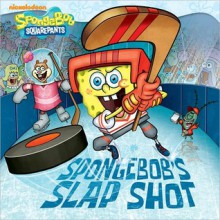 SpongeBob's Slap Shot! (SpongeBob SquarePants Series) - David Lewman, Harry Moore