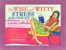 The Wise & Witty Stress Solution Kit - Loretta LaRoche