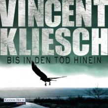 Bis in den Tod hinein (Kommissar Boesherz 1) - Deutschland Random House Audio, Uve Teschner, Vincent Kliesch