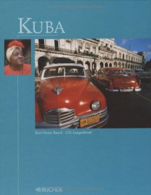 Kuba. - Ulli Langenbrinck, Karl-Heinz Raach