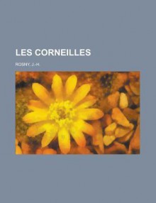 Les Corneilles - J.H. Rosny Aîné