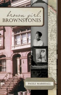 Brown Girl, Brownstones - Paule Marshall