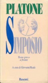 Simposio. Testo greco a fronte - Plato, Giovanni Reale, Enrico Peroli