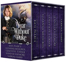 A Year Without A Duke Box Set: Books 1-5 - Genevieve Turner, Suzanna Medeiros, Jennifer Haymore, Sabrina Darby, Kate Pearce