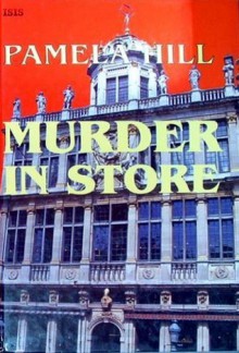 Murder in Store - Pamela Hill