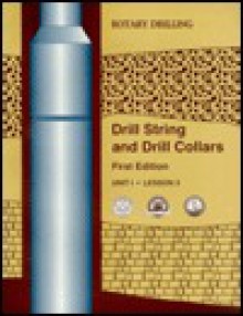 Drill String and Drill Collars, Lesson 3 - University of Texas at Austin