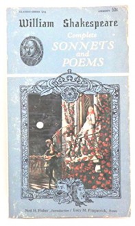 Complete Sonnets and Poems (Airmont Classic Series S16) - William Shakespeare, Lucy M. Fitzpatrick, Neil H. Fisher