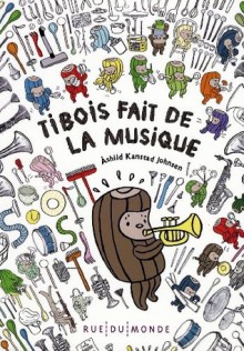 Tibois fait de la musique - Ashild Kanstad Johnsen