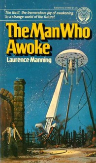 The Man Who Awoke - Laurence Manning