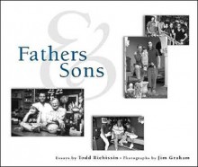 Fathers & Sons - Todd Richissin, Jim Graham