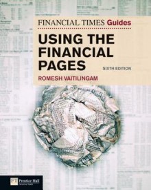 FT Guide to Using the Financial Pages - Romesh Vaitilingam