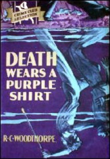 Death Wears a Purple Shirt - R.C. Woodthorpe