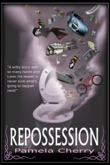 REPOSSESSION - Robert Cherry, Pamela Cherry