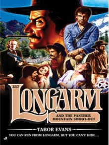 Longarm and the Panther Mountain Shoot-Out - Tabor Evans