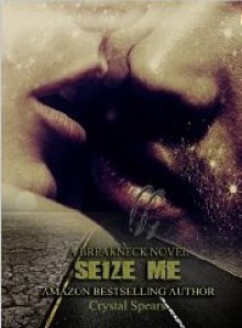 Seize Me - Crystal Spears