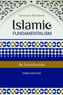 Islamic Fundamentalism: An Introduction - Lawrence Davidson