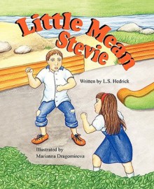 Little Mean Stevie - L. S. Hedrick, Marianna Dragomirova