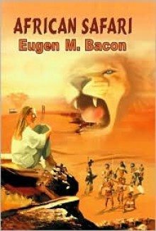 African Safari - Eugen M. Bacon