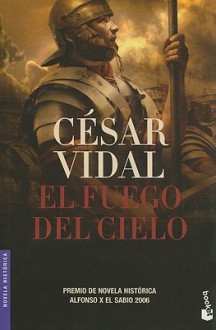 El fuego del cielo - César Vidal, César Vidal