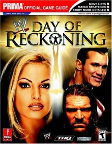 WWE Day of Reckoning (Prima Official Game Guide) - Bryan Stratton