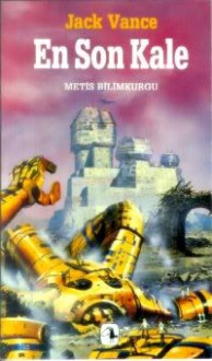 En Son Kale - Jack Vance, Ferhan Ertürk